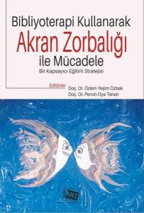 Bibliyoterapi Kullanarak Akran Zorbalığı İle Mücadele