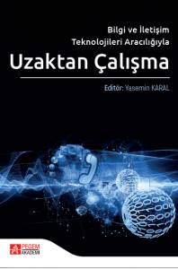 Bilgi Ve İletişim Teknolojileri Aracılığıyla Uzaktan Çalışma