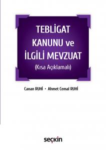 Tebligat Kanunu Ve İlgili Mevzuat (Kısa Açıklamalı)