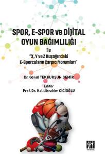 Spor, E-Spor Ve Dijital Oyun Bağımlılığı