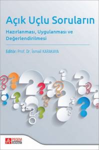 Açık Uçlu Soruların
Hazırlanması, Uygulanması Ve Değerlendirilmesi