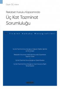 Rekabet Hukuku Kapsamında Üç Kat Tazminat Sorumluluğu – Ticaret Hukuku Monografileri –