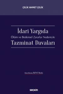 İdari Yargıda Ölüm Ve Bedensel Zararlar Nedeniyle Tazminat Davaları