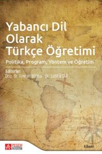 Yabancı Dil Olarak
Türkçe Öğretimi