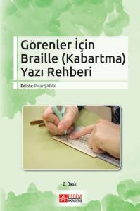 Görenler İçin Braille (Kabartma) Yazı Rehberi