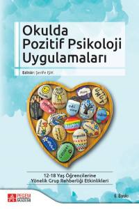 Okulda Pozitif Psikoloji Uygulamaları
12-18 Yaş Öğrencilerine Yönelik Grup Rehberliği Etkinlikleri