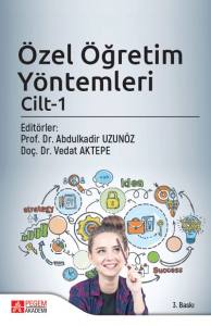 Özel Öğretim Yöntemleri
Cilt 1