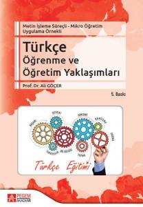 Metin İşleme Süreçli - Mikro Öğretim Uygulama Örnekli
Türkçe Öğrenme Ve Öğretim Yaklaşımları