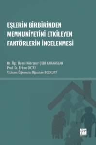 Eşlerin Birbirinden Memnuniyetini Etkileyen Faktörlerin İncelenmesi