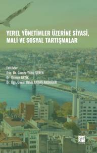 Yerel Yönetimler Üzerine Siyasi, Mali Ve Sosyal Tartışmalar