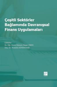 Çeşitli Sektörler Bağlamında Davranışsal Finans Uygulamaları