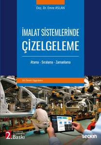 İmalat Sistemlerinde Çizelgeleme Atama – Sıralama – Zamanlama