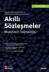 Tbk Kapsamında Geleneksel Sözleşmeler İle Mukayeseli Olarak  Akıllı Sözleşmeler Blokzincir Teknolojisi