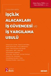 Uygulamada İşçilik Alacakları – İş Güvencesi Ve İş Yargılama Usulü