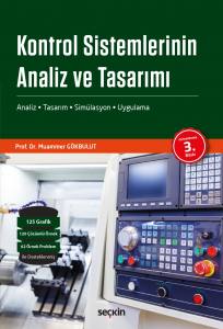 Kontrol Sistemlerinin Analiz Ve Tasarımı Analiz – Tasarım – Simülasyon Ve Uygulama