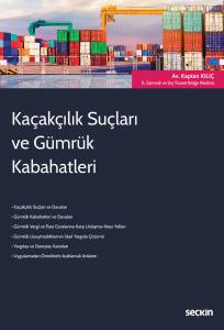 Kaçakçılık Suçları Ve Gümrük Kabahatleri