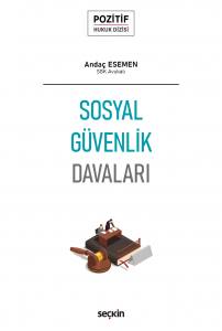 Pozitif Hukuk Dizisi  Sosyal Güvenlik Davaları