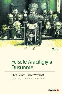 Felsefe Aracılığıyla Düşünme (7. Baskı)