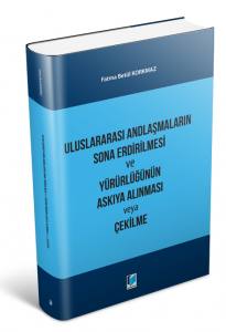 Uluslararası Andlaşmaların Sona Erdirilmesi Ve Yürürlüğünün Askıya Alınması Veya Çekilme