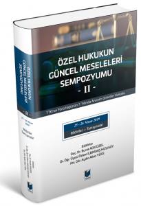 Özel Hukukun Güncel Meseleleri Sempozyumu -Iı-