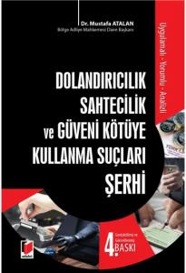 Dolandırıcılık Sahtecilik Ve Güveni Kötüye Kullanma Suçları Şerhi