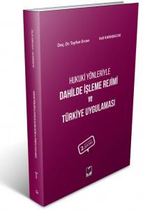 Hukuki Yönleriyle Dahilde İşleme Rejimi Ve Türkiye Uygulaması