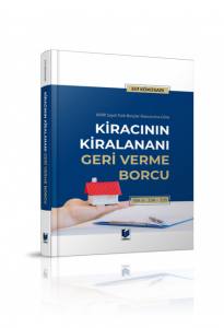 Kiracının Kiralananı Geri Verme Borcu