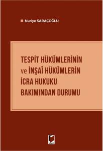 Tespit Hükümlerinin Ve İnşai Hükümlerin İcra Hukuku Bakımından Durumu