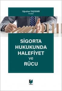 Sigorta Hukukunda Halefiyet Ve Rücu