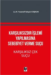 Karşılıksızdır İşlemi Yapılmasına Sebebiyet Verme Suçu - Karşılıksız Çek