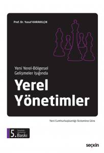 Yeni Yerel – Bölgesel Gelişmeler Işığında Yerel Yönetimler