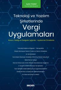 Teknoloji Ve Yazılım Şirketlerinde  Vergi Uygulamaları Kanun – Tebliğ Ve Özelgeler – Açıklamalı Örnekler