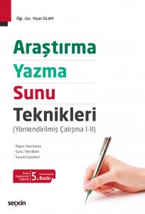 Araştırma, Yazma Ve Sunu Teknikleri (Yönlendirilmiş Çalışma I – Iı)