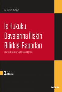 İş Hukuku Davalarına İlişkin Bilirkişi Raporları