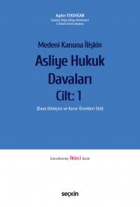 Medeni Kanuna İlişkin Asliye Hukuk Davaları C: 1 Dava Dilekçesi Ve Karar Örnekleri Ekli