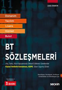 Donanım, Yazılım, Lisans, Hizmet, Bulut Bt Sözleşmeleri  Alış, Satış, Kira Kapsamında Dikkat Edilmesi Gerekenler Kişisel Verilerin Korunması – Gdpr – Siber Sigorta Ekleri