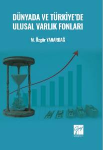 Dünyada ve Türkiye'de Ulusal Varlık Fonları