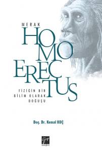 Fiziğin Bir Bilim Olarak Doğuşu Homo Erectus-Merak