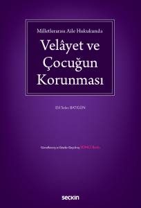 Milletlerarası Aile Hukukunda Velâyet Ve Çocuğun Korunması