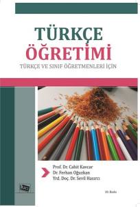 Türkçe Öğretimi: Türkçe Ve Sınıf Öğretmenleri İçin