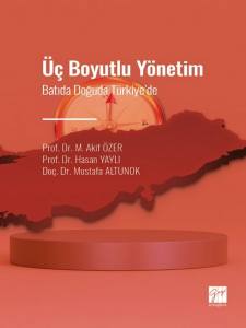 Üç Boyutlu Yönetim - Batıda Doğuda Türkiye' De