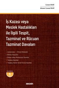 İş Kazası Veya Meslek Hastalıkları İle İlgili Tespit, Tazminat Ve Rücuan Tazminat Davaları