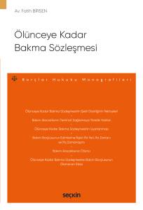 Ölünceye Kadar Bakma Sözleşmesi – Borçlar Hukuku Monografileri –