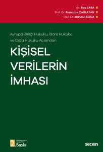 Avrupa Birliği Hukuku, İdare Hukuku Ve Ceza Hukuku Açısından Kişisel Verilerin İmhası