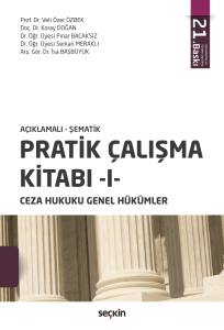 Pratik Çalışma Kitabı – I, Ceza Hukuku Genel Hükümler