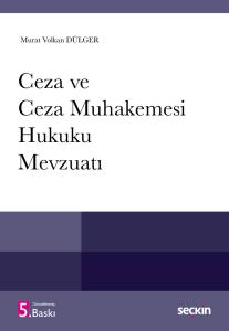 Ceza Ve Ceza Muhakemesi Hukuku Mevzuatı