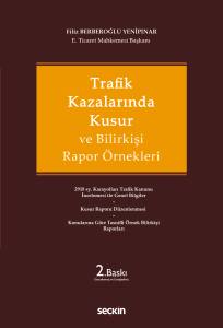 Trafik Kazalarında Kusur Ve Bilirkişi Rapor Örnekleri