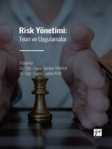 Risk Yönetimi: Teori Ve Uygulamalar