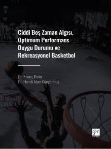 Ciddi Boş Zaman Algısı, Optimum Performans Duygu Durumu Ve Rekreasyonel Basketbol