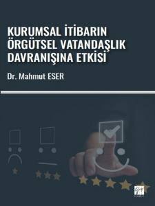 Kurumsal İtibarın Örgütsel Vatandaşlık Davranışına Etkisi